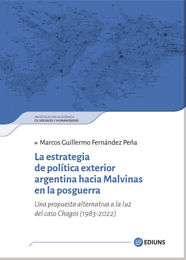 La estrategia de política exterior argentina hacia Malvinas en la posguerra. Una propuesta alternativa a la luz del caso Chagos (1983-2022)