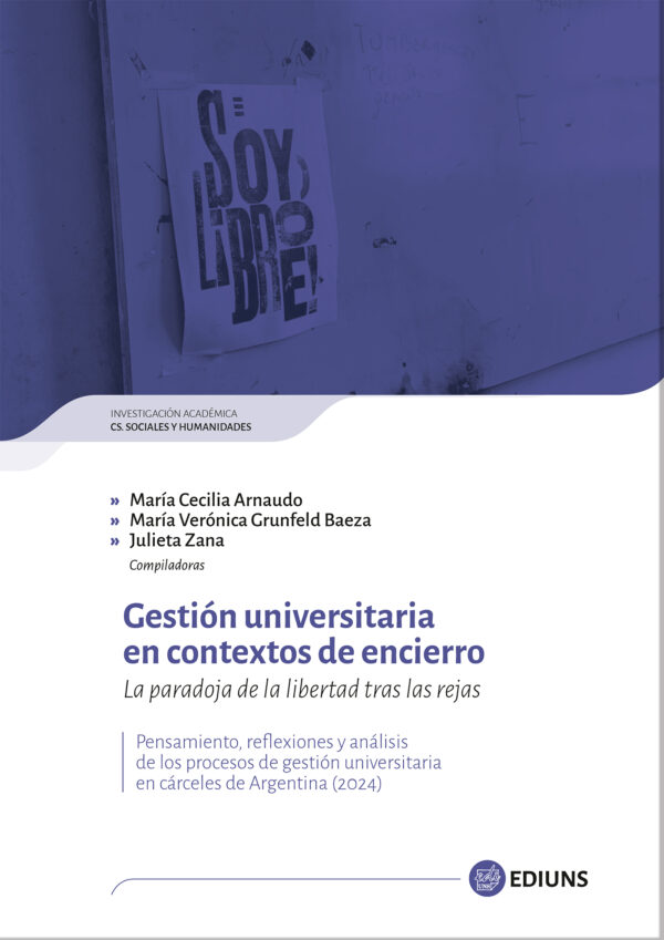 Gestión universitaria en contextos de encierro. La paradoja de la libertad tras las rejas